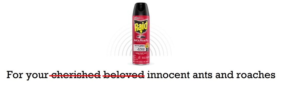 For Your Innocent Ants and Roaches 10-23-22